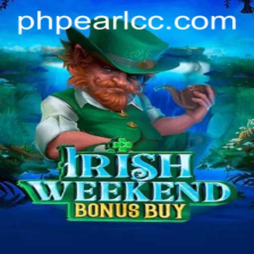 Discover the Thrilling Adventures of IrishWeekendBonusBuy and PH PEARL